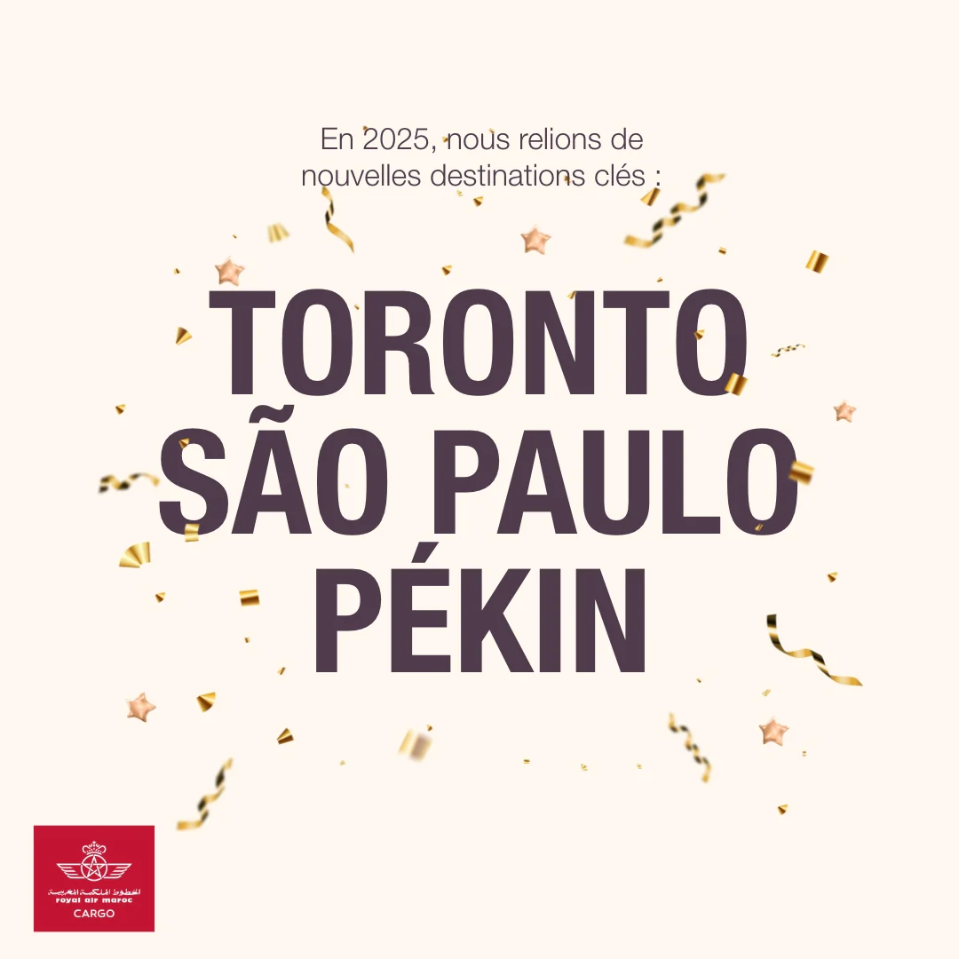 Post Royal Air Maroc Cargo : nouvelles destinations 2025, Toronto, São Paulo, Pékin